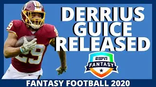 2020 Fantasy Football - Derrius Guice Released - Fantasy Football Impact