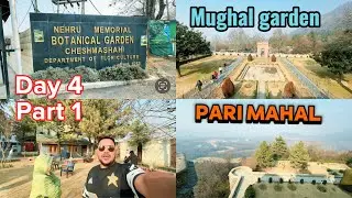 Srinagar side seen || mughal garden || pari mahal || DAY 4|| part 1