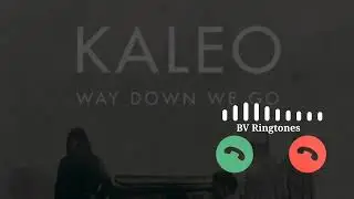 Kaleo - Way Down We Go Slowed Reverb  | Way Down We Go Ringtone