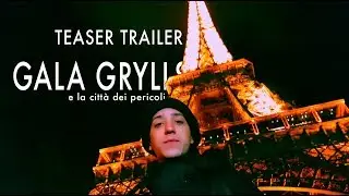 Teaser Trailer - GALA GRYLLS e la città dei pericoli