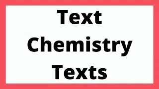 Text Chemistry Texts