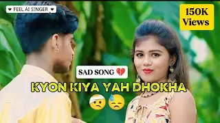 Kyon Kiya Yah Dhokha 💔 | Bewafa girls 🤕 | Sad Story ❤️‍🩹 | Full Lyrics Song Hindi 😓