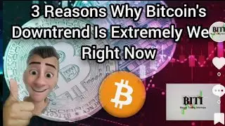 3 Reasons Why Bitcoin's Downtrend Is Extremely Weak Right Now