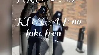 I KLEVAH- -FAKE FREN