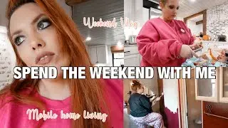 WORKING ON A MOBILE HOME PROJECT + MOBILE HOME LIVING | Spend the weekend with me! 