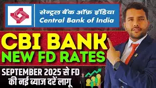 CBI FD || Central Bank of India Fixed Deposit Interest Rate August 2025