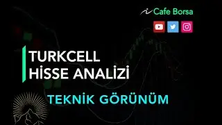 Turkcell Tcell Hisse Analizi - Teknik G&ouml;r&uuml;n&uuml;m- Tcell Hisse Analiz