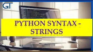 Lesson 14 - Python Syntax -  Strings