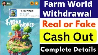 Farm World App Real or Fake | Farm World App Withdrawal | Farm World App Review | Scam or Legit