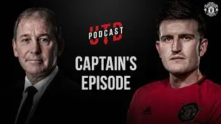 Manchester United | Harry Maguire & Bryan Robson | UTD Podcast | The Captain's Episode
