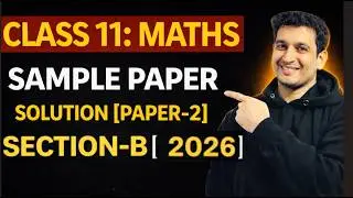 CLASS-11 Maths Sample Paper Solution [Paper-2] | SECTION-B | 2026 | (PART-2) | Score 90+