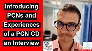 Introducing PCNs & Experiences of a PCN CD - Interview