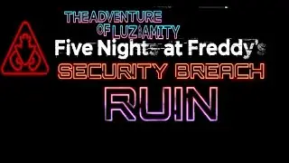 The Adventure of Luz & Amity: FNAF - Security Breach: Ruin  -  (Playstation 5 Verizon & Full Game)