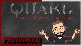 QUAKE Champions | PROVIAMOLO!!! + PRIMA RANKED IN DUELLO - Gameplay ITA