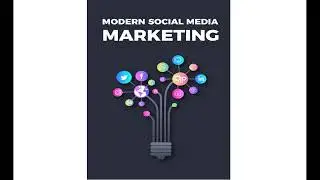 Modern Social Media Marketing