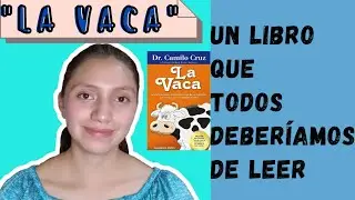 LA VACA 🐄 Camilo Cruz _ Rese&ntilde;a / Un libro que todos deber&iacute;amos de leer - Nikis 📖
