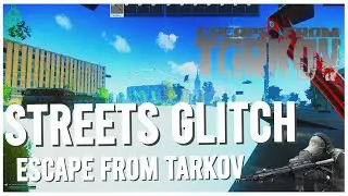 ESP on Streets? - Streets of Tarkov Glitch - Escape from Tarkov