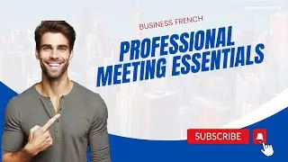 Business French: Professional Meeting Essentials 1