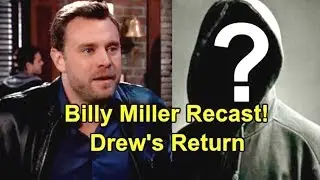 Big Shocker - Drew's Return - Billy Miller  Recast! General Hospital Spoilers