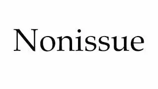 How to Pronounce Nonissue