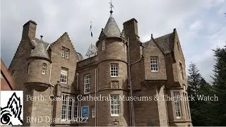 Perth Scotland: Black Watch Museum, Scone Palace, Galleries & a Maze: 2 Day Trip: RND Diaries #022