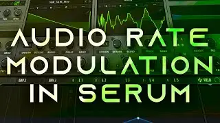 Serum Sound Design Tutorial - Audio Rate Modulation