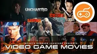 Video Game Movies | Infinite Grenade Launcher Podcast | Level 420