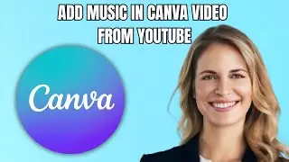 ADD MUSIC IN CANVA - 2025 New