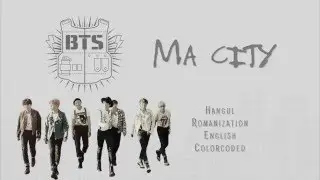 [UPDATED] BTS (방탄소년단) – MA CITY [Color coded Han|Rom|Eng lyrics]