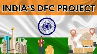 The Economics of India's Dedicated Freight Corridor (DFC) Project