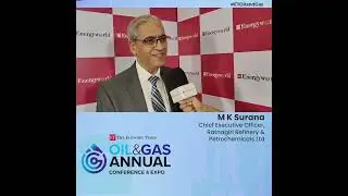 M K Surana at ET Oil & Gas Annual Conference & Expo 2024