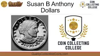 Susan B Anthony Dollar | Coin Collecting College | Quality Collectible Coins