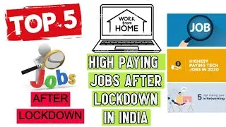 TOP 5 JOBS AFTER LOCKDOWN IN INDIA. HOW TO EARN MONEY ONLINE IN LOCKDOWN ? EARN MONEY ONLINE.