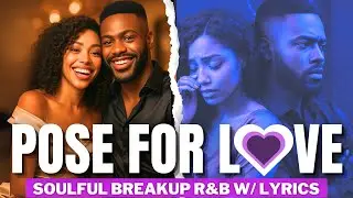 POSE FOR LOVE | Powerful R&B Confession | Emo R&B
