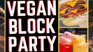 We Tried Everything at This Epic Vegan Block Party