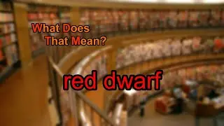 What does red dwarf mean?