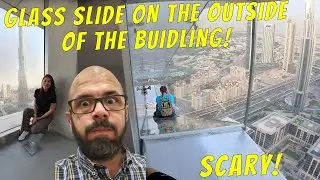 Sky View Dubai &ndash; Glass slide experience. Review of the glass slide experience. is it worth it?