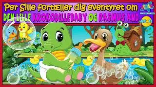 Per Sille fort&aelig;ller dig eventyret om Den Lille Krokodillebaby og Rasmus And - 11
