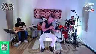 ALEX VALLE -   LIVE SESSION -   ESTUDIO A  -  #EMCASA