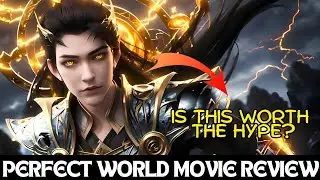 Perfect World: Ashes of Fire Review &ndash; Epic Donghua Movie Breakdown & Analysis