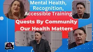 Bent TV: Quests By Community - Our Health Matters, AJ Williams-Tchen, Mental Health, Recognition