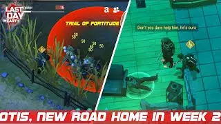Week 2 Otis Is Here | How To Do Trial Of Fortitude!! - LDOE Season 16 - Last Day On Earth