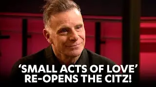 Small Acts Of Love re-opens the Citizens Theatre