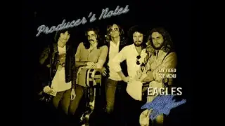 Eagles Hotel California DTS 5.1 Bill Szymczyk Producer's Notes