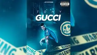 TONY - GUCCI (Prod. Dj Dejota)