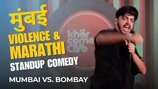 Mumbai, Violence, and Marathi | Shreyas Manohar | Stand Up Comedy