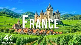 France 4K | Discover Hidden France &ndash; Epic Alps, Fairytale Villages & Timeless Countryside