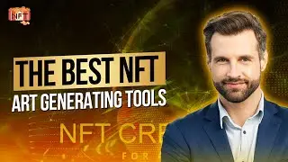 What Are The Easiest And Best NFT Art Generating Tools