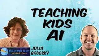 Teaching kids AI: Julia Brodsky Interview Artificial Intelligence for Children