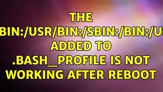 Ubuntu: The $PATH added to .bash_profile is not working after reboot (3 Solutions!!)